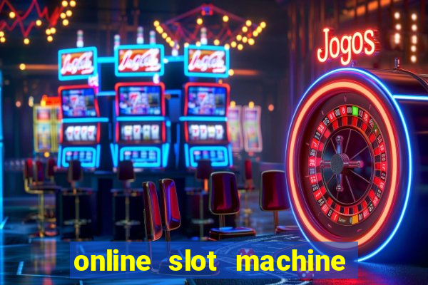 online slot machine games real money